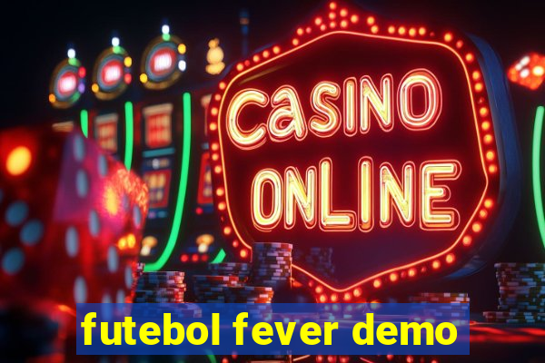 futebol fever demo